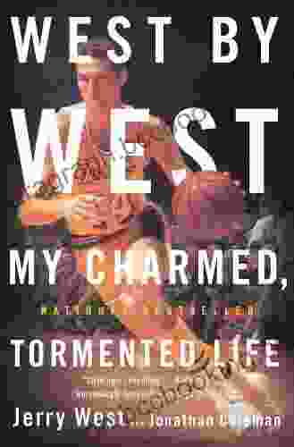 West By West: My Charmed Tormented Life