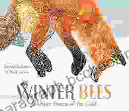Winter Bees Other Poems Of The Cold (Junior Library Guild Selection)