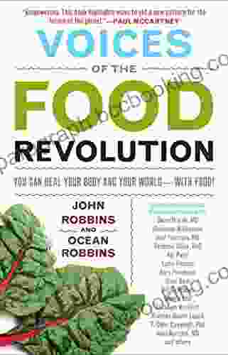 Voices Of The Food Revolution: You Can Heal Your Body And Your World With Food